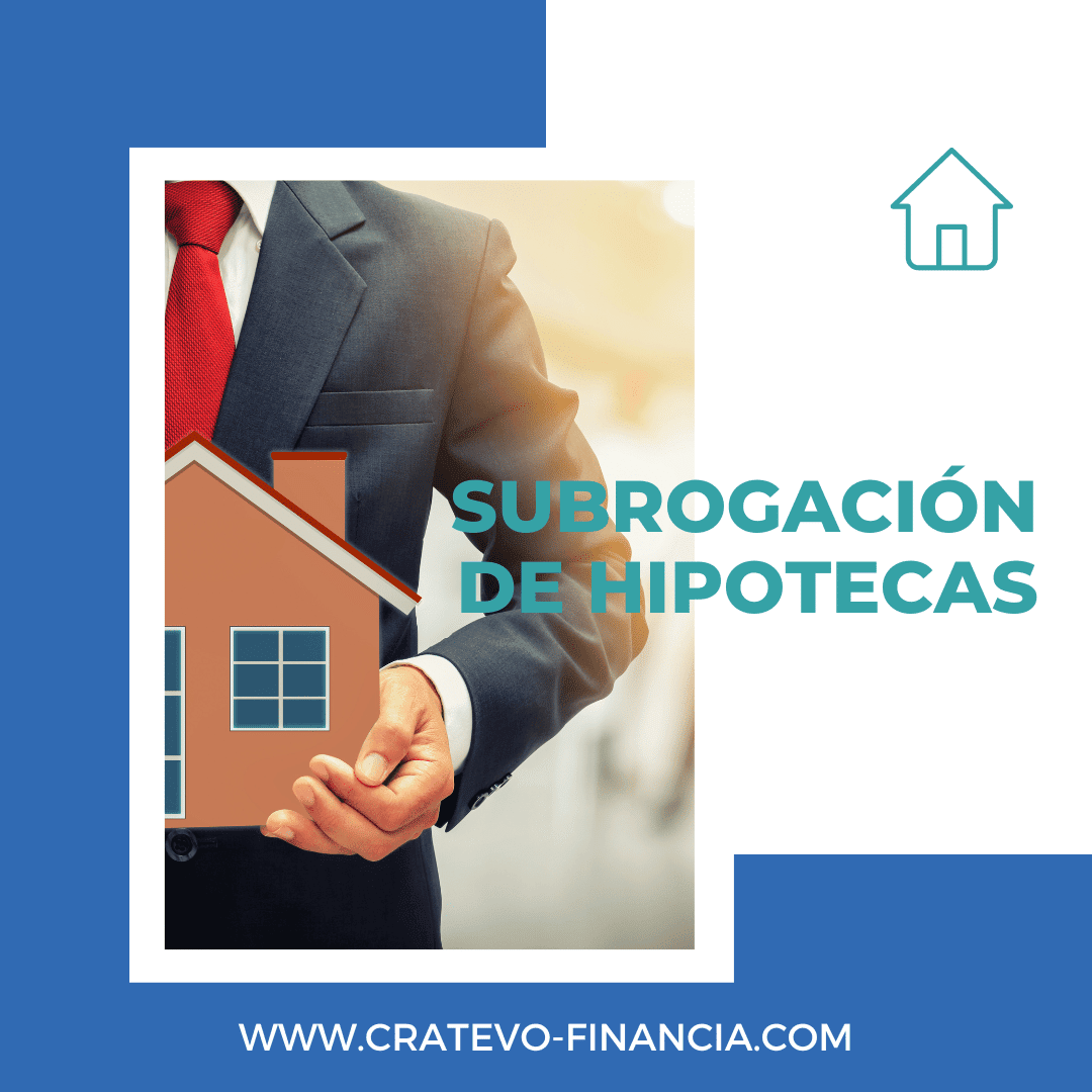 Mejor Subrogaci N De Hipoteca Cratevo Financia