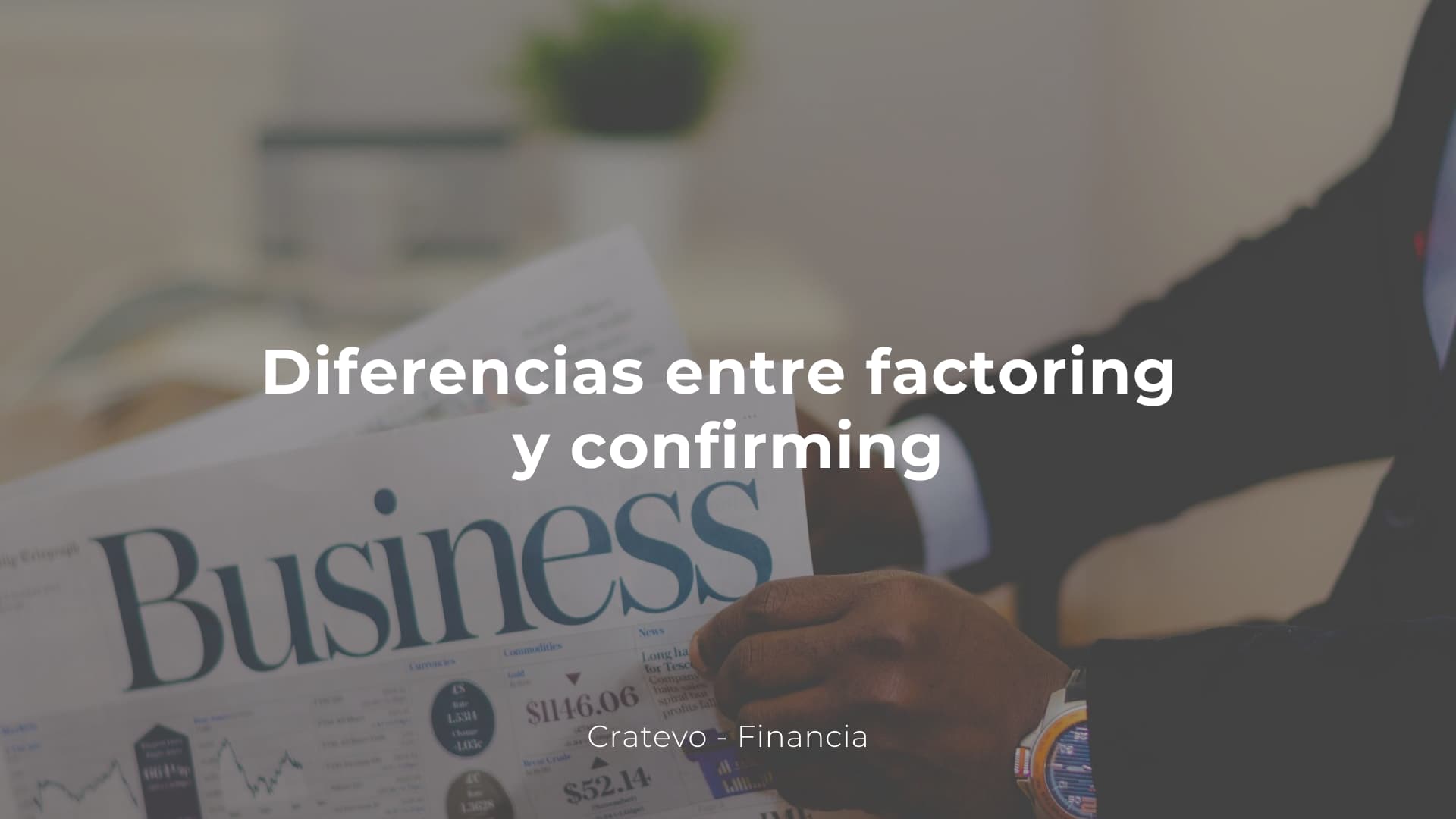 Diferencias entre factoring y confirming